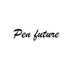 PEN FUTURE;PEN FUTURE