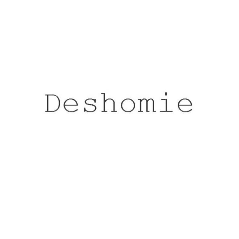 DESHOMIE;DESHOMIE