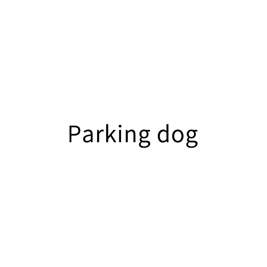 ;PARKING DOG