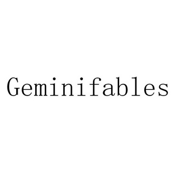 GEMINIFABLES;GEMINIFABLES