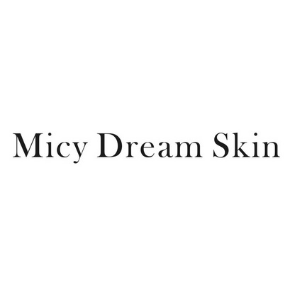 MICY DREAM SKIN;MICYDREAMSKIN