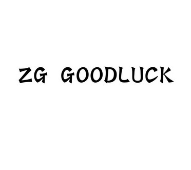 ZG GOODLUCK;ZG GOODLUCK