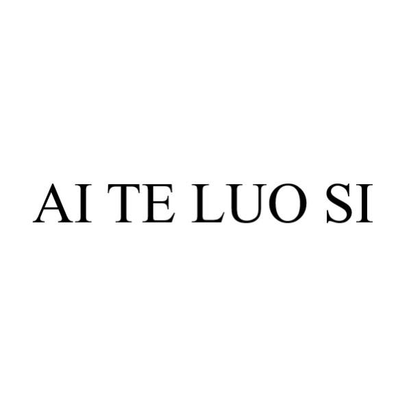 AI TE LUO SI;AITELUOSI