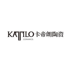 卡帝朗陶瓷 KATILO CERAMICS;KATILO CERAMICS