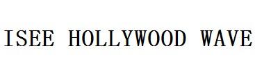 ISEE HOLLYWOOD WAVE;ISEE HOLLYWOOD WAVE