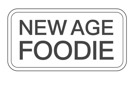 NEW AGE FOODIE;NEW AGE FOODIE